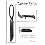 Country knives: Illustrated for collectors, knifemakers, and the curiousby Gene Chapman