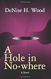 A Hole in Nowhere
