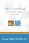 Infant Baptism in the First Four Centuries