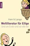 Weltliteratur f�r Eilige: Und am Ende sind sie alle tot - Henrik Lange