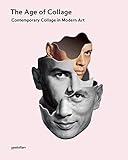 The age of collage : contemporary collage in modern art