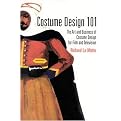 Costume Design 101 (The Art and Business of Costume Design for Film and Television) (Paperback)