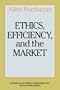 Ethics, Efficiency and the Market