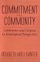 Commitment and Community: Communes and Utopias in Sociological Perspective
