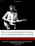 The Unauthorized Guide to European Proto-punk