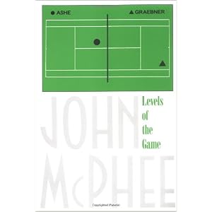 Levels of the Game by John McPhee