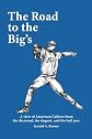 The Road to the Big's