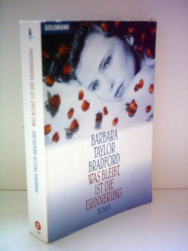 Produkt-Bild: Barbara Taylor Bradford: Was bleibt, ist die Erinnerung - Verlag: Goldmann