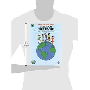Mexican Folk Dances: Book & CD (World Dance Series)