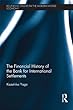 The Financial History of the Bank for International Settlements (Routledge Studies in the Modern World Economy)