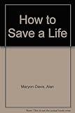 How to save a life