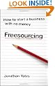 Freesourcing: How to Start a Business with No Money