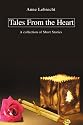 Tales From the Heart: A collection of Short Stories