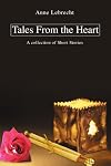 Tales From the Heart: A collection of Short Stories