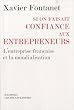 Si on faisait confiance aux entrepreneurs : L'entreprise fran�aise et la mondialisation
