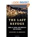 The Last Refuge: Yemen, al-Qaeda, and America's War in Arabia