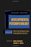 Developmental Neuroscience (Developmental Psychopathology)(Volume 2)