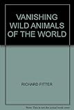 Vanishing wild animals of the world