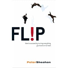 Flip: How to Succeed by Turning Everything You Know on Its Head