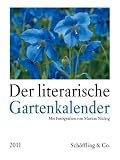 Der literarische Gartenkalender 2011: Vierfarbiger Wochenkalender