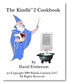 The Kindle 2 Cookbook: How To Do Everything the Manual Doesn't Tell You