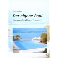 Der eigene Pool - Traum oder bezahlbares Vergn�gen?