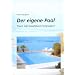 Der eigene Pool - Traum oder bezahlbares Vergn�gen?