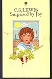 Surprised by Joy: The Shape of My Early Life