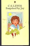 Surprised by joy : the shape of my early life