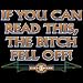 If You Can Read This, The Bitch Fell Off, T-shirt