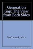 The generation gap : the view from both sides