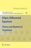Elliptic Differential Equations: Theory and Numerical Treatment (Springer Series in Computational Mathematics)