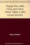 Peppy the Little Fairy, and nine other tales