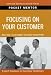 Focusing on Your Customer (Pocket Mentor)