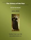 The History of the Nun: The Fair Vow-breaker: Easy...