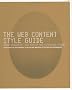 The Web Content Style Guide: The Essential Reference for Online Writers, Editors and Managers