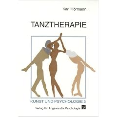 Tanztherapie. Beitr�ge zur Angewandten Tanzpsychologie