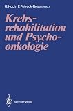 Krebsrehabilitation und Psychoonkologie - Uwe Koch, Friederike Potreck-Rose, Friederike Potreck- Rose