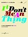 Book It Don't Mean a Thing: Flute with CD (Authentic Jazz Playalong)