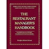  : The Restaurant Manager's Handbook: How to Set Up Operate and Manage a Financially Successful Food Service Operation