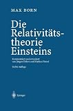 Die Relativit&auml;tstheorie Einsteins - Max Born