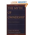 The Myth of Ownership: Taxes and Justice