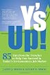 Y's Up!: 85 Tips from the Trenches to Help You Succeed  in Today's No-Guarantees Job Market
