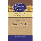 second witness analytical and contextual commentary on the book of mormon first nephi