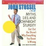 Myths, Lies, and Downright Stupidity: WHY EVERYTHING YOU KNOW IS WRONG [Abridged][Audiobook] (Audio CD)