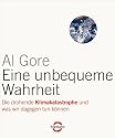 Eine unbequeme Wahrheit: Die drohende Klimakatastrophe und was wir dagegen tun können
