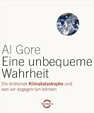 Produkt-Bild: Eine unbequeme Wahrheit: Die drohende Klimakatastrophe und was wir dagegen tun k&ouml;nnen