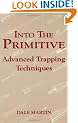 Into the Primitive: Advanced Trapping Techniques