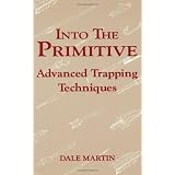 Into The Primitive: Advanced Trapping Techniques