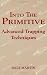 Into The Primitive: Advanced Trapping Techniques